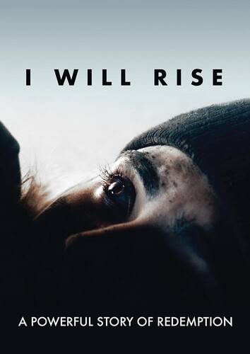 I Will Rise: A Powerful Story of Redemption - I Will Rise: A Powerful Story Of Redemption