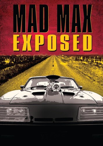 Mad Max Exposed - Mad Max Exposed