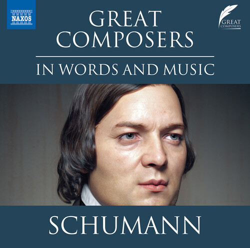 Schumann: Great Composers in Words & Music