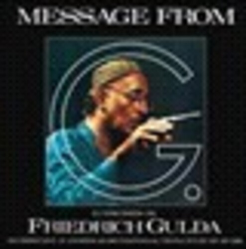FRIEDRICH GULDA: MESSAGE FROM G