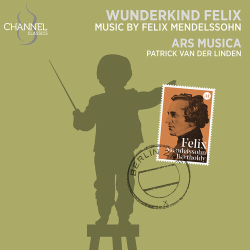 Mendelssohn: Wunderkind Felix