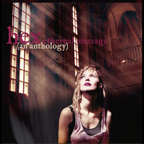 Hex - Ethereal Message (An Anthology)