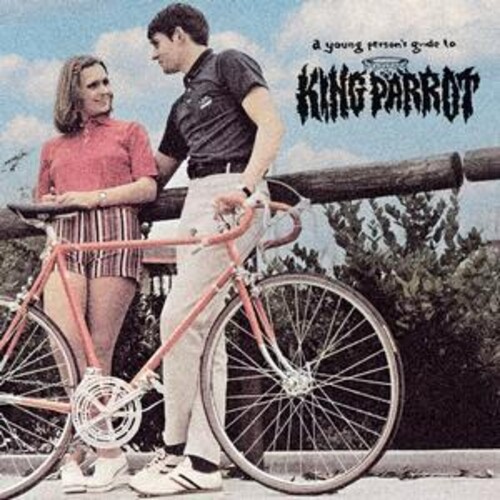 King Parrot - Young Person's Guide To King Parrot (Aus)