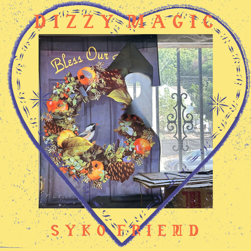 Syko Friend - Dizzy Magic vinyl record cover