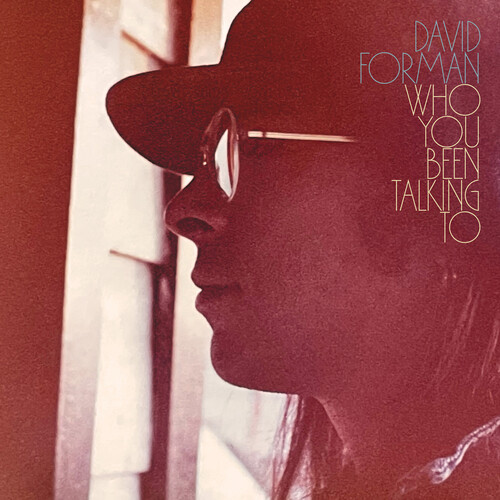 David Forman - Who You Been Talking To vinyl record cover