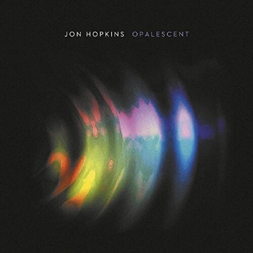 Jon Hopkins - Opalescent [Remastered] (Uk)