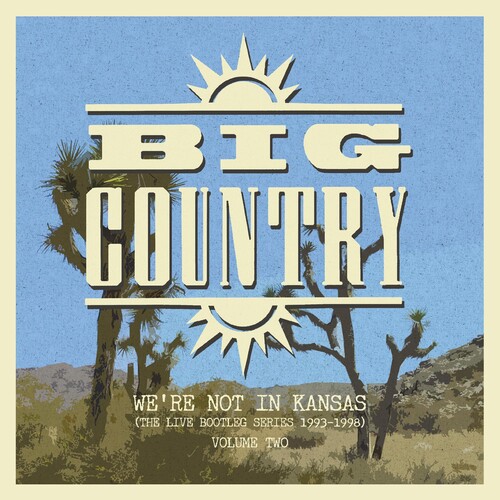 Big Country - We're Not In Kansas 2