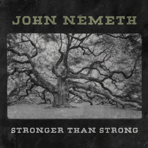 John Nemeth - Stronger Than Strong