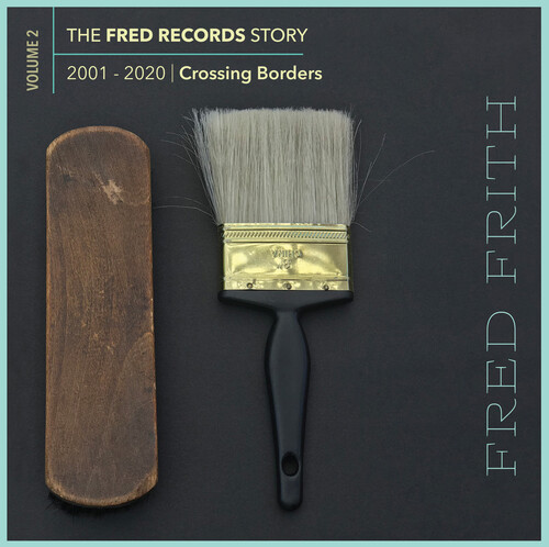 Crossing Borders (Volume 2 Of The Fred Records Story, 2001-2020)