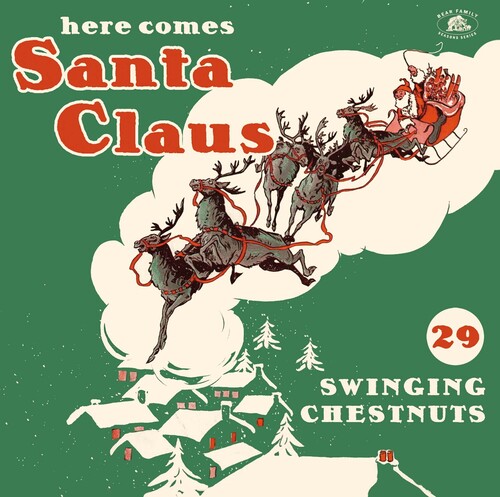 Here Comes Santa Claus: 29 Swinging Chestnuts (Various Artists)