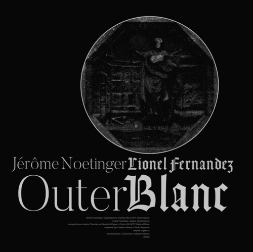 Lionel Fernandez  / Jerome Noetinger - Outer Blanc