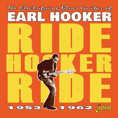 Earl Hooker - Electrifying Blues Guitar Of Earl Hooker: Ride