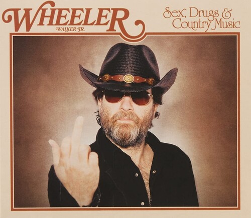 Wheeler Walker Jr. - Sex Drugs & Country Music