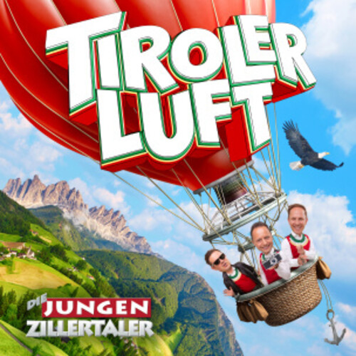 Jungen Zillertaler - Tiroler Luft (Ger)