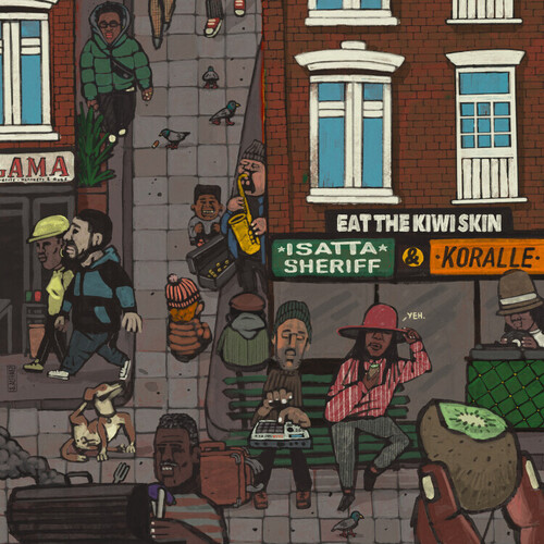 Sheriff, Isatta & Koralle - Eat The Kiwi Skin