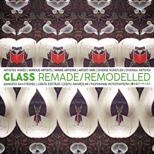 Glass Remade & Remodelled / Various - Glass Remade & Remodelled / Various
