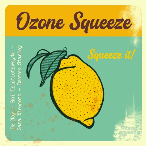 Ozone Squeeze Featuring Oz Noy - Squeeze It