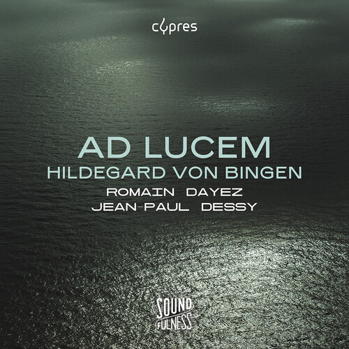 Bingen / Dayez / Dessy - Ad Lucem
