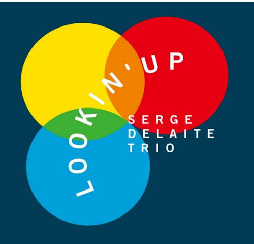 Serge Delaite - Lookin Up [Limited Edition]