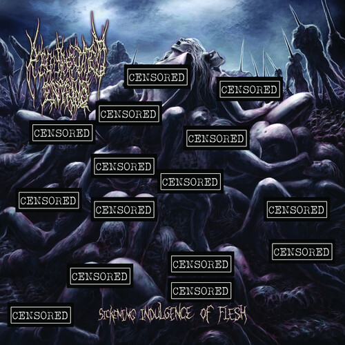 Sickening Indulgence Of Flesh