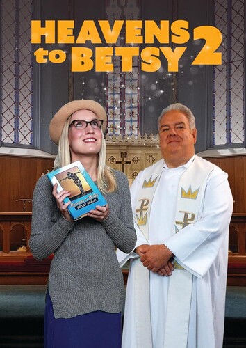 Heavens To Betsy 2