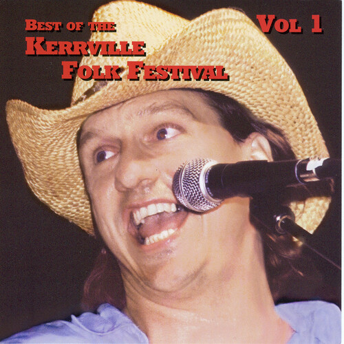 Best Of The Kerrville Folk Festival, Vol. 1
