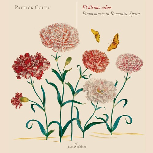 Ultimo Adios: Piano Music in Romantic Spain