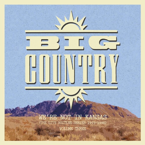 Big Country - We're Not In Kansas 3