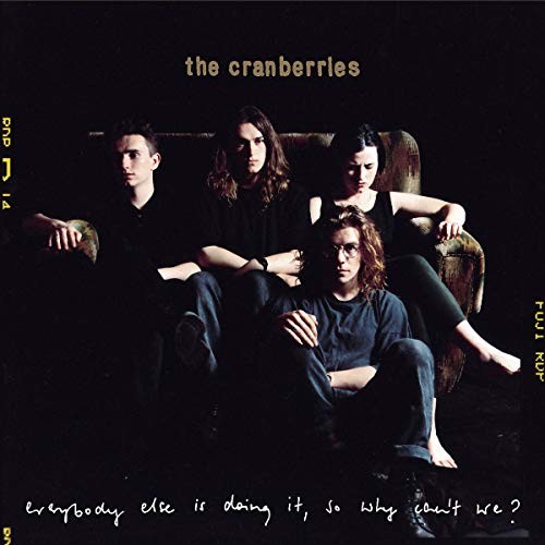 The Cranberries - Everybody Else Is Doing It, So Why Can't We: 25th Anniversary Edition [2CD]