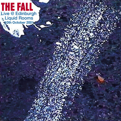The Fall - Live In Edinburgh 2001