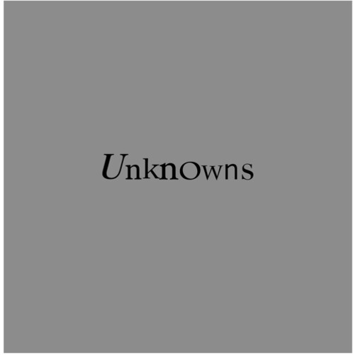 Unknowns