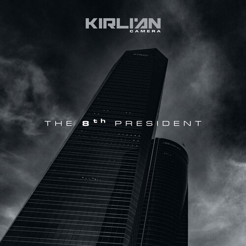 Kirlian Camera - 8th President [Digipak]