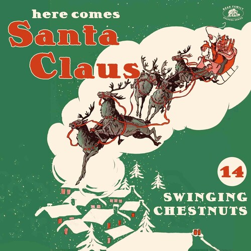 Here Comes Santa Claus: 14 Swinging Chestnuts (Various Artists)