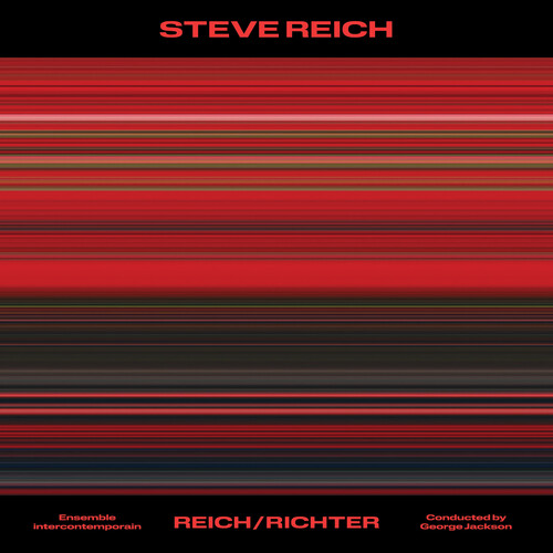 Steve Reich  / Ensemble Intercontemporain - Steve Reich: Reich / Richter (Uk)