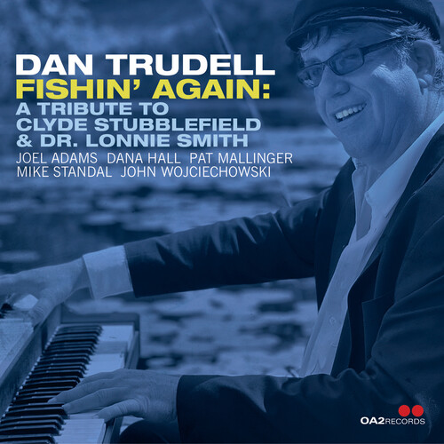 Dan Trudell - Fishin' Again: Tribute To Clyde Stubblefield