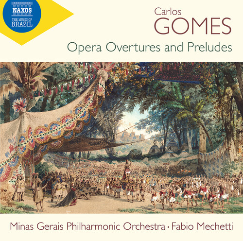 Gomes / Mechetti / Minas Gerais Philharmonic Orch - Complete Opera Overtures