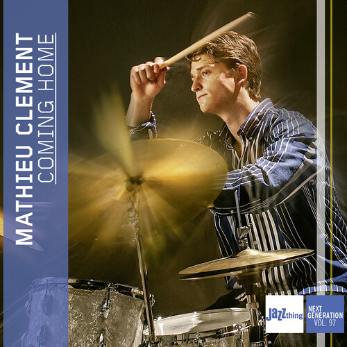 Mathieu Clement - Coming Home - Jazz Thing Next Generation Vol. 97