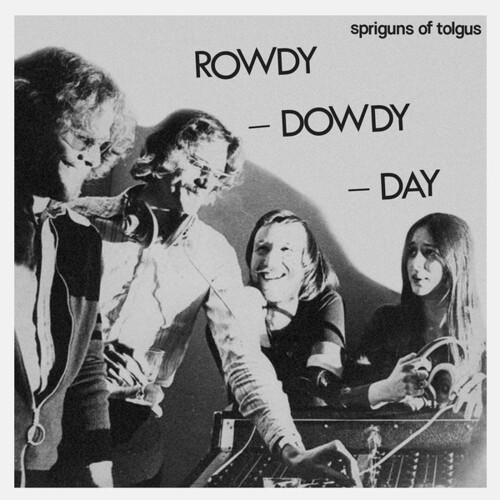 Spriguns Of Tolgus - Rowdy Dowdy Day