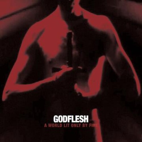 Godflesh - World Only Lit By Fire [Colored Vinyl] (Red)