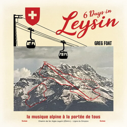 Greg Foat - 6 Days In Leysin