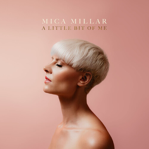Mica Millar - Little Bit Of Me - Cream Vinyl vinyl record cover