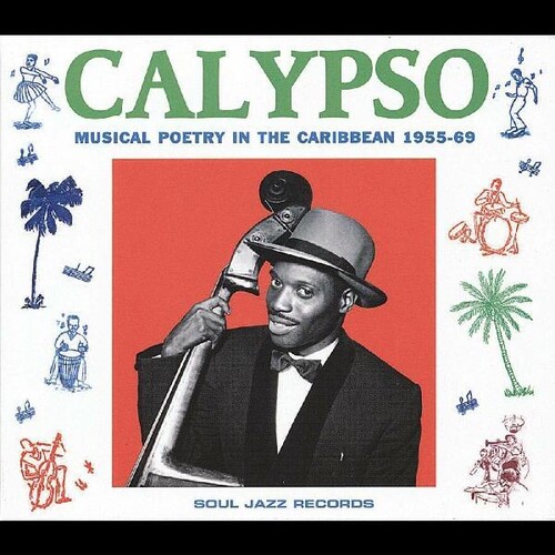 Calypso: Musical Poetry in Thecaribbean 1955-69