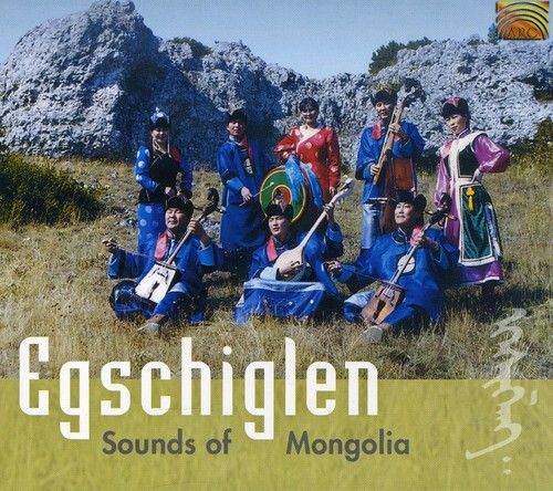 Egschiglen - Sounds Of Mongolia