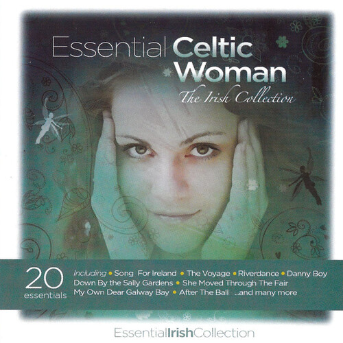 Essential Celtic Woman: The Irish Collection /  Var