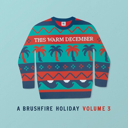 This Warm December, A Brushfire Volume. 3