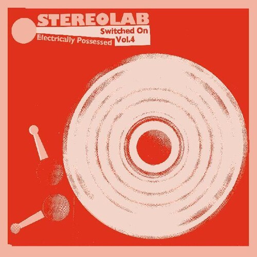 Stereolab - Electrically Possessed (Switched On Volume 4) [Import Limited Edition Mirrorboard Sleeve 3LP]
