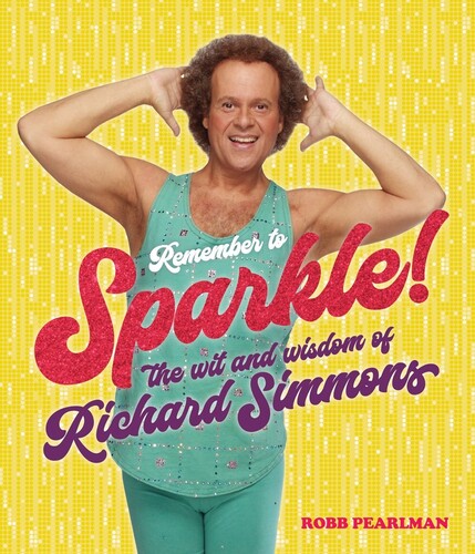 Richard Simmons  / Pearlman,Robb - Remember To Sparkle (Hcvr)