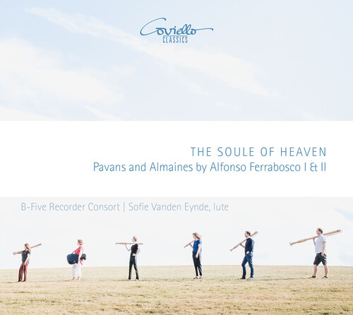 Ferrabosco / B-Five Recorder Consort / Eynde - Soule Of Heaven