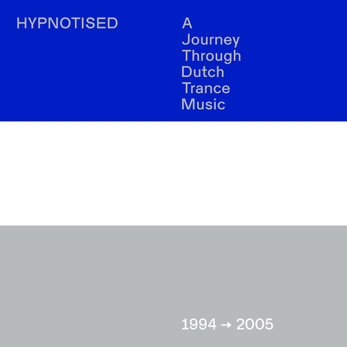 Hypnotised: A Journey Through Trance Music (1994-2005) (Various Artists)