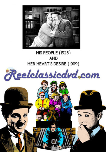 HIS PEOPLE (1925) AND HER HEART'S DESIRE (1909)